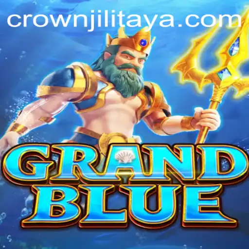 Exploring the World of GRANDBLUE: A Dive into the Universe of CROWN JILI