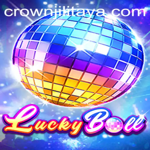 Discover the Excitement of LuckyBall and the Charm of CROWN JILI
