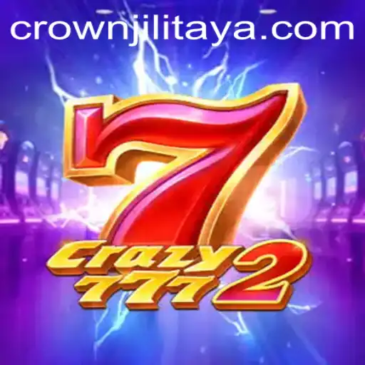 Crazy7772: Unveiling the Thrills of CROWN JILI