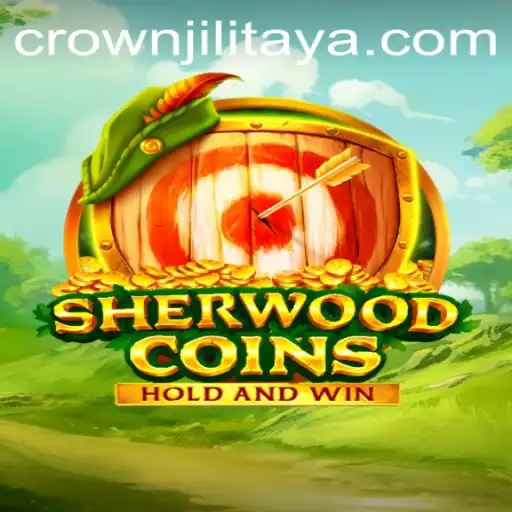 SherwoodCoins: An Adventure Awaits in the Realm of CROWN JILI