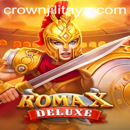 Exploring RomaXDeluxe: A Thrilling Journey with CROWN JILI