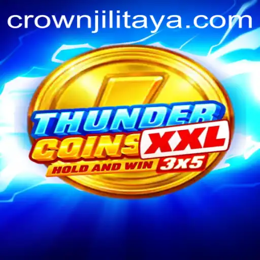 Exploring the Exciting World of ThunderCoinsXxl and the Quest for the CROWN JILI